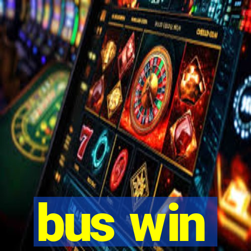 bus win